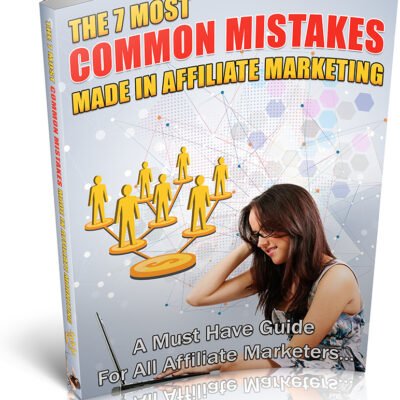 7 Most Common Mistakes Made In Affiliate Marketing